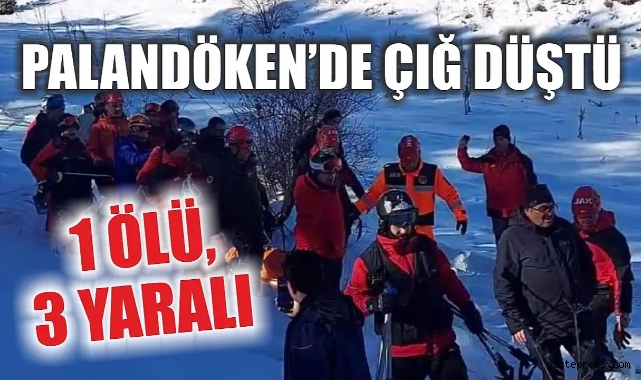 Palandöken’de çığ: 1 ölü, 3 yaralı!