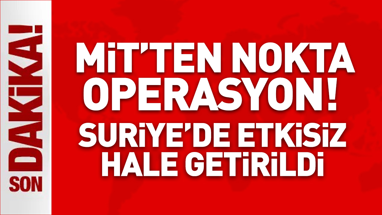 MİT'ten Nokta Operasyonu! Şiraz Ömer etkisiz hale getirildi!