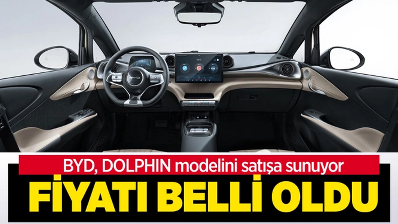 BYD, DOLPHIN modelini ay içinde satışa sunacak! Fiyatı belli oldu!
