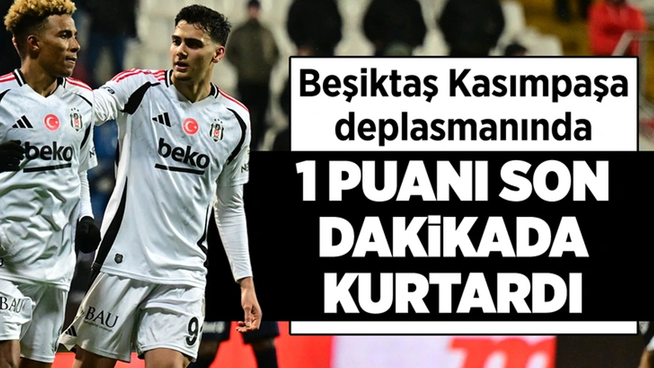Beşiktaş, Kasımpaşa deplasmanında 1 puanı son dakikada penaltı ile kurtardı!