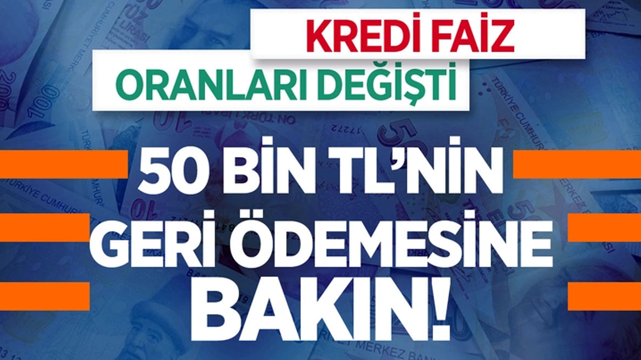 İhtiyaç kredisi faiz oranları değişti! 50 bin TL'nin geri ödemesi ne kadar oldu?