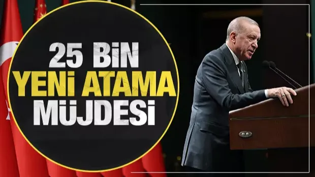 Erdoğan'dan müjde: 25 bin yeni öğretmen ataması yapılacak!