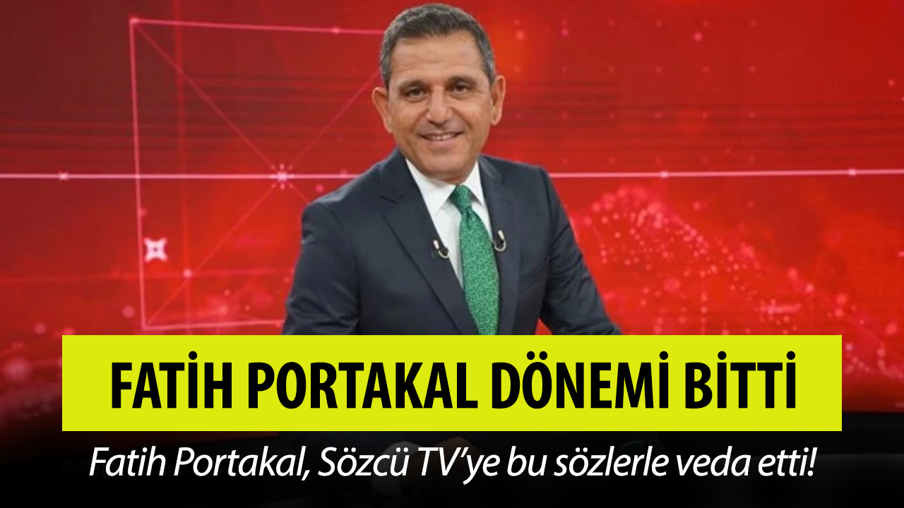 Fatih Portakal dönemi sona erdi! Sözcü TV’ye veda etti!