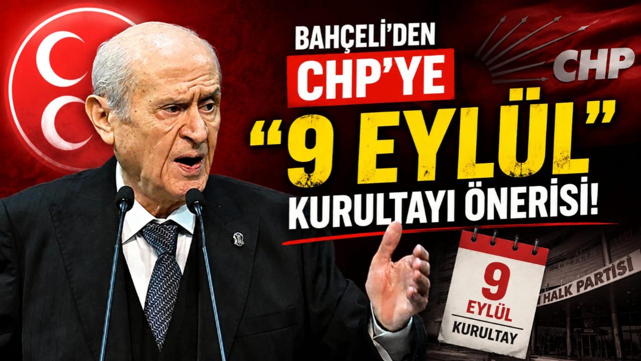 Bahçeli’den CHP’ye “9 Eylül” Kurultayı Önerisi!