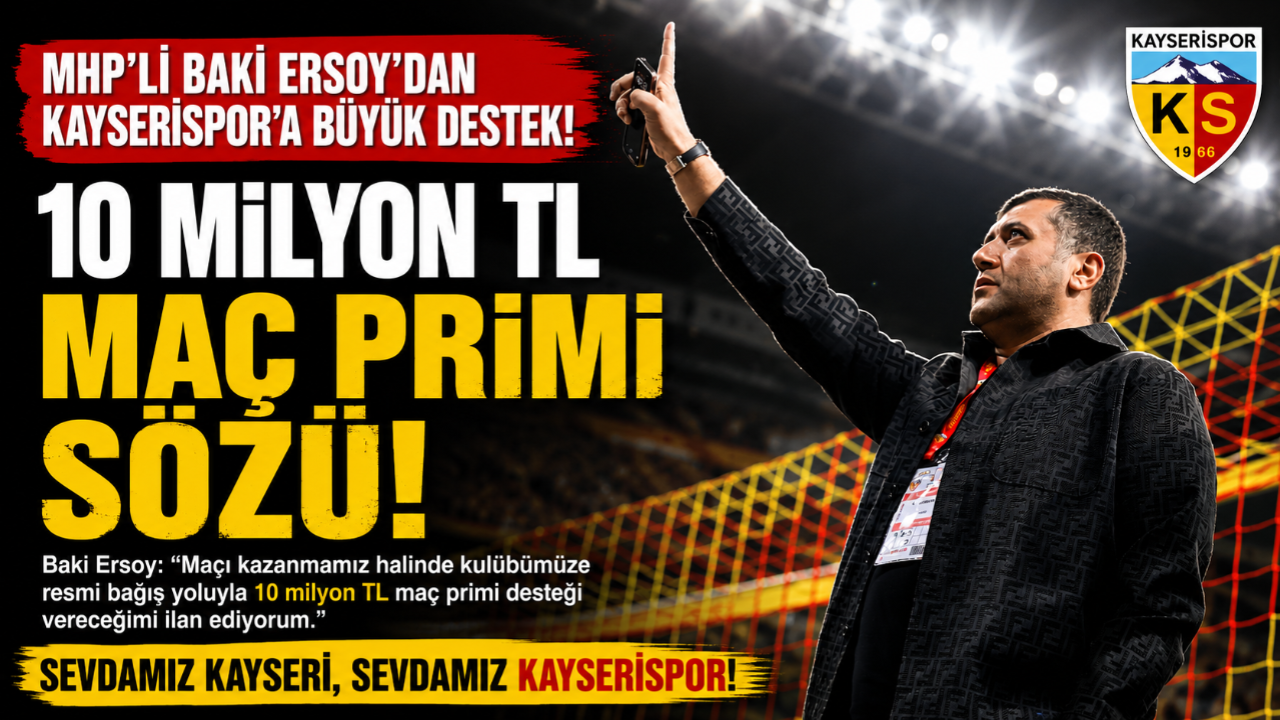 Baki Ersoy’dan Kayserispor’a 10 Milyon TL Prim Sözü!