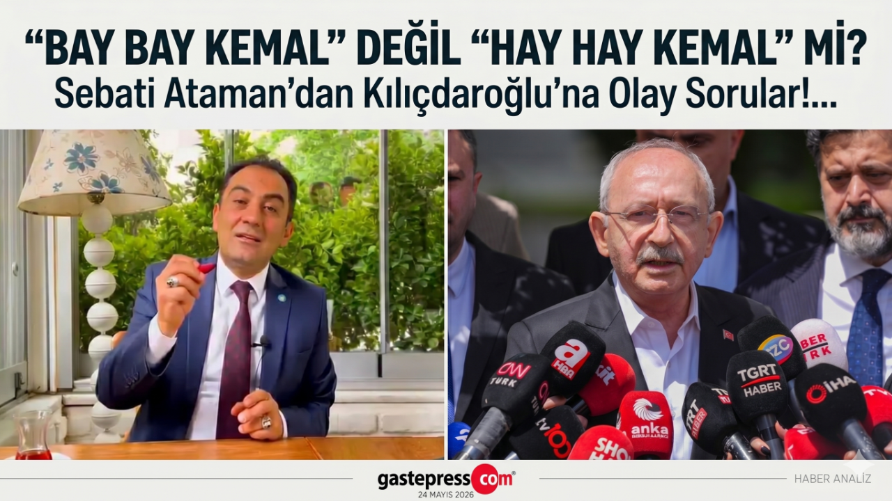 Bay Bay Kemal” Değil “Hay Hay Kemal” Mi? Sebati Ataman’dan Kılıçdaroğlu’na Olay Sorular!