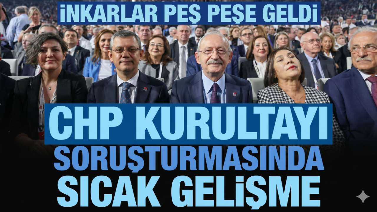 CHP Kurultayı Soruşturmasında Sıcak Gelişme: 9 Tutuklama, İfadelerde “İş ve İhale” İddiaları!