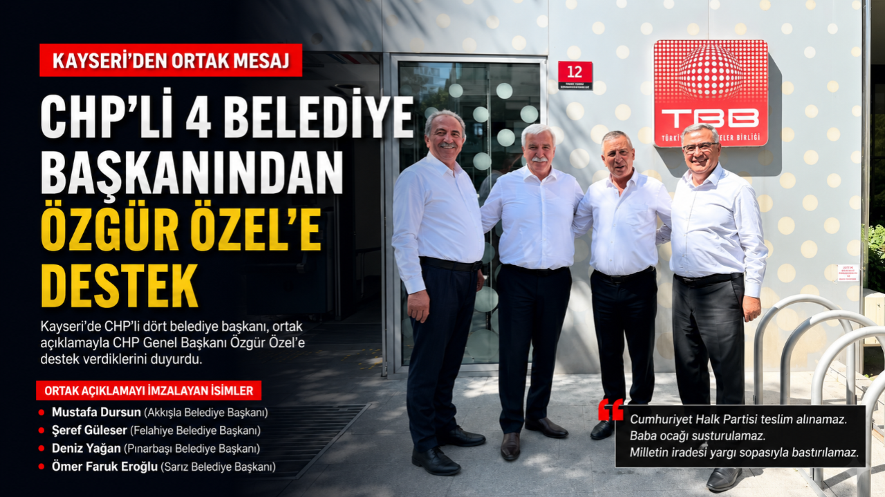 CHP’li 4 Belediye Başkanından Özgür Özel’e Destek