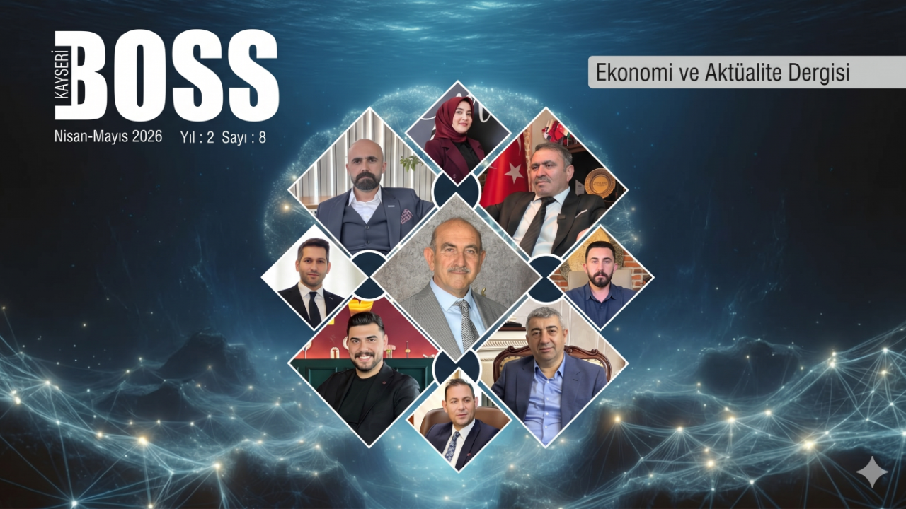 Kayseri BOSS Dergisi’nin 8. Sayısı Okuyucuyla Buluştu!