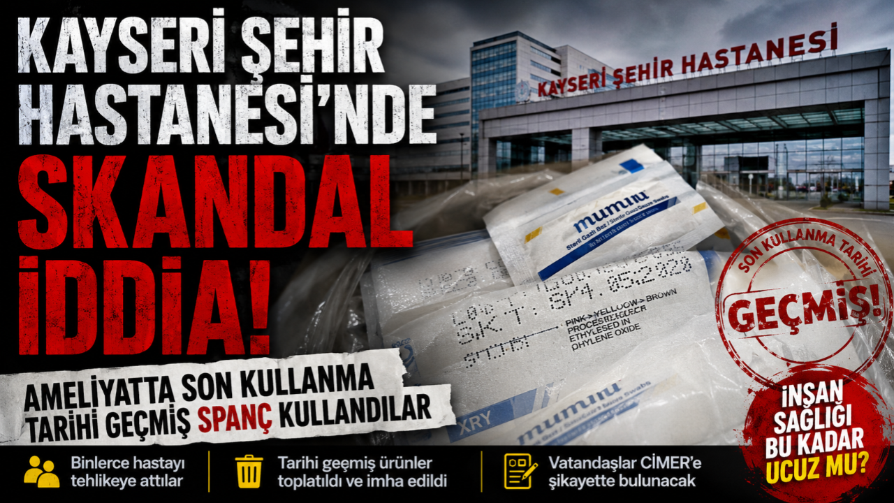 Kayseri Şehir Hastanesi’nde Skandal İddia: Ameliyatlarda Tarihi Geçmiş Spanç Kullanıldığı Öne Sürüldü!