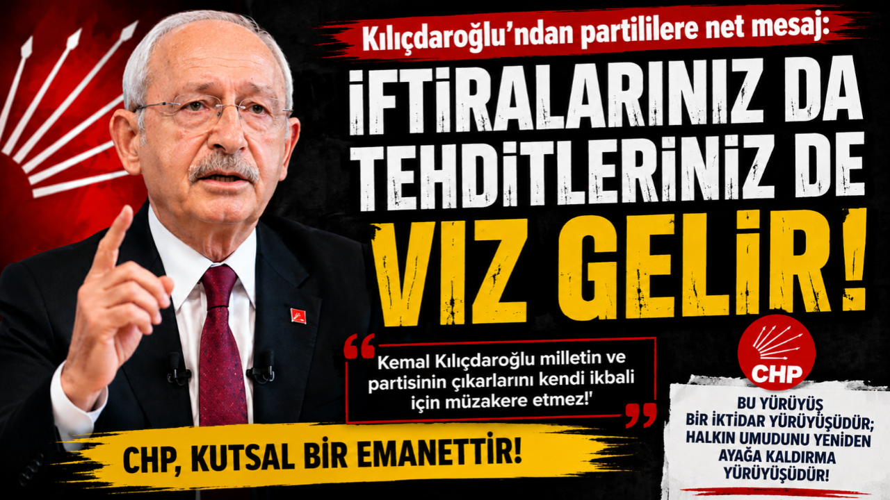Kılıçdaroğlu’ndan CHP İçine Sert Mesaj: “İftiralarınız da Tehditleriniz de Vız Gelir!”