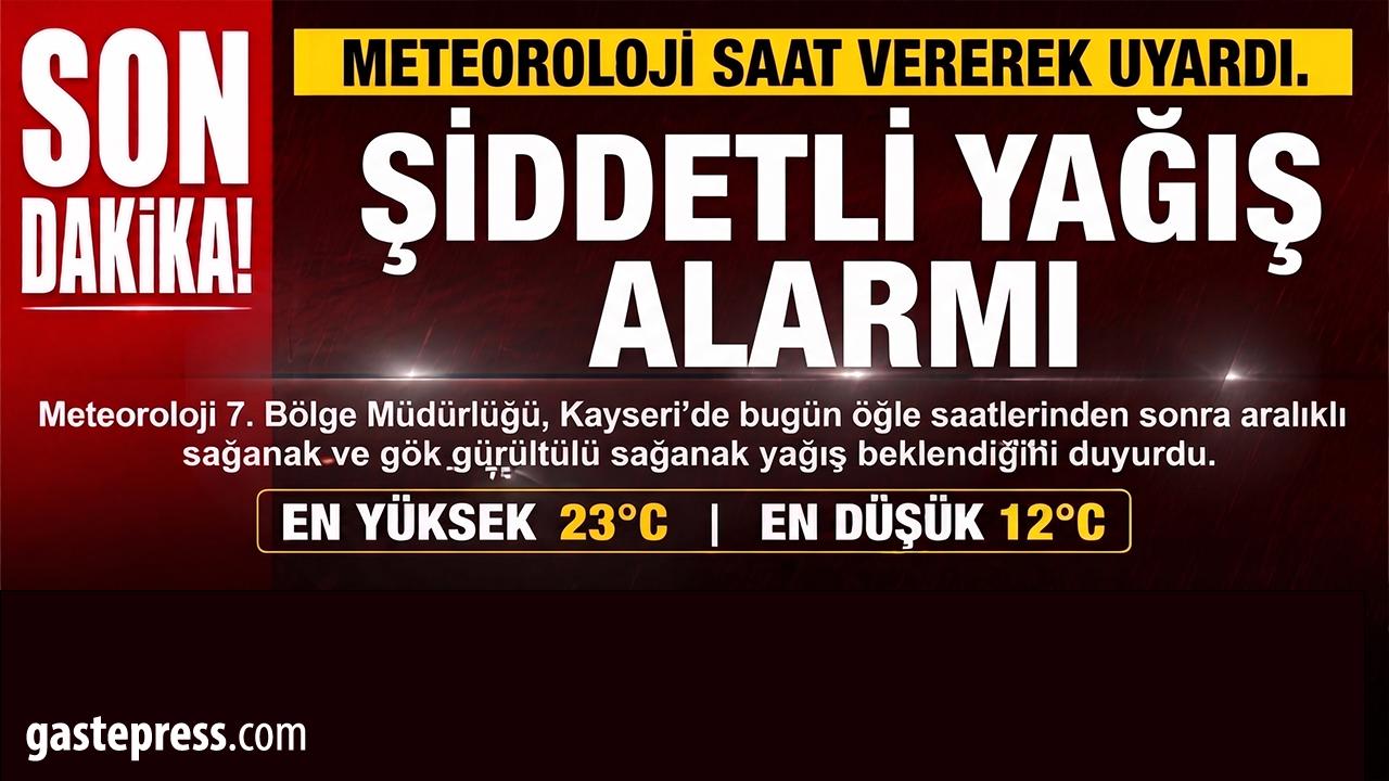 Meteoroloji Saat Verdi! Kayseri’de Şiddetli Yağış Alarmı!