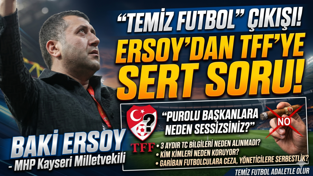 “Temiz futbol” çıkışı! Baki Ersoy’dan TFF’ye sert soru!
