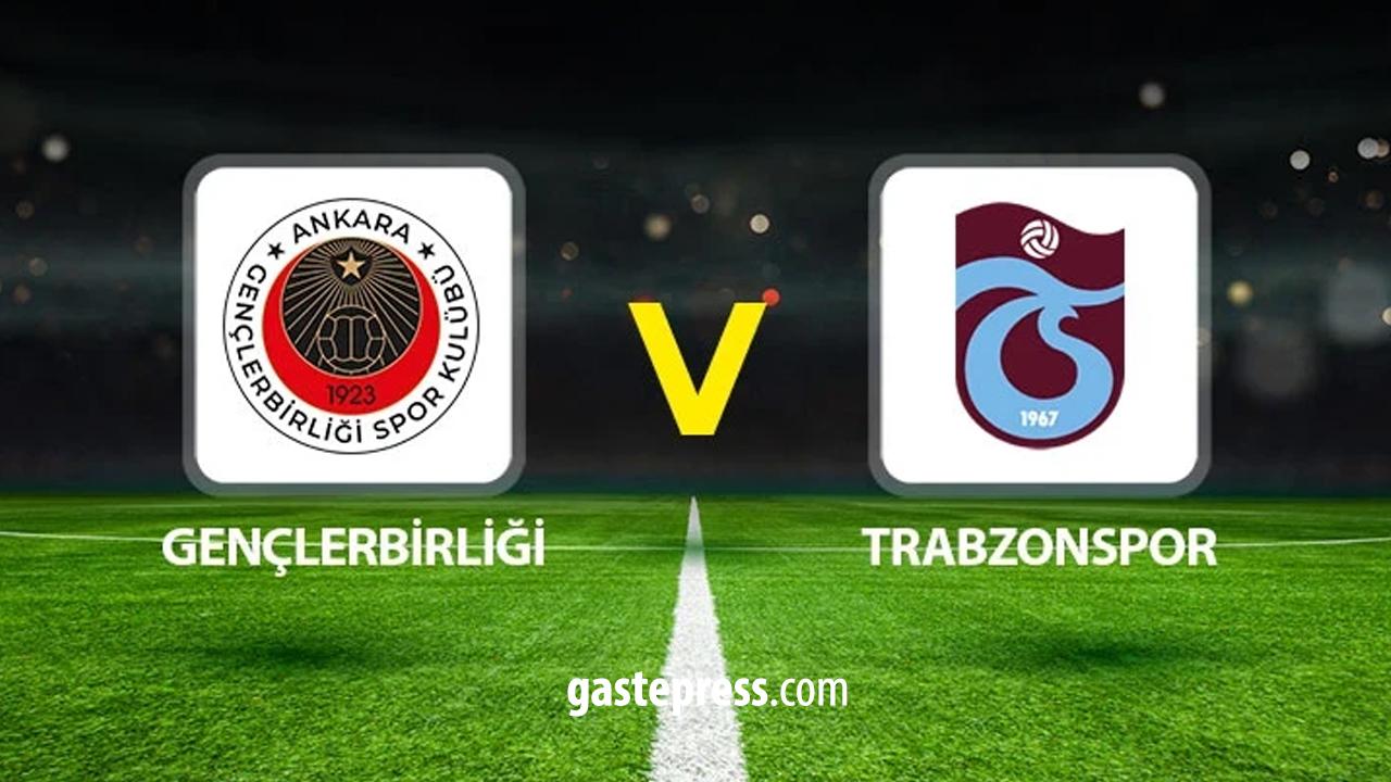 Trabzonspor, Türkiye Kupası yarı finalinde bu akşam Gençlerbirliği'ne konuk olacak!