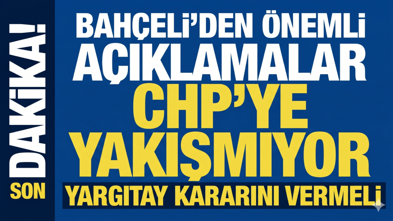 Bahçeli'den CHP Çıkışı: 