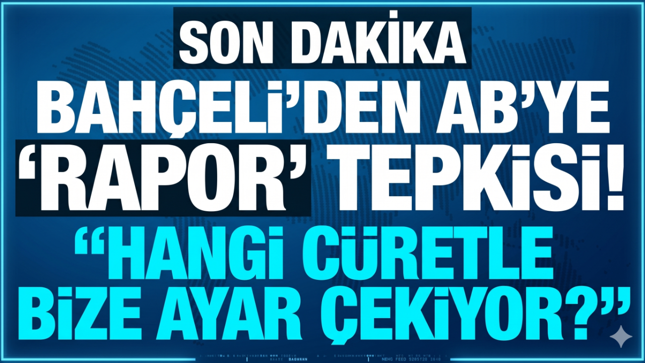 Bahçeli’den G7, ABD–Avrupa ilişkileri ve Türkiye mesajı: “AB Türkiye’ye istikamet çizemez”