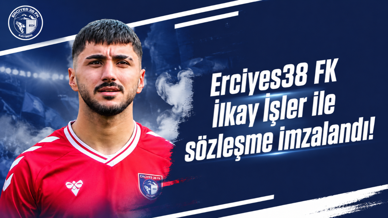 Erciyes38 FK'dan kanat transferi! İlkay İşler ile sözleşme imzalandı!