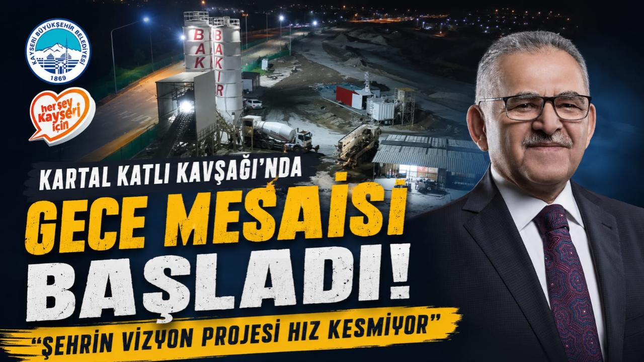 Kartal Katlı Kavşağı’nda gece mesaisi başladı: “Şehrin vizyo