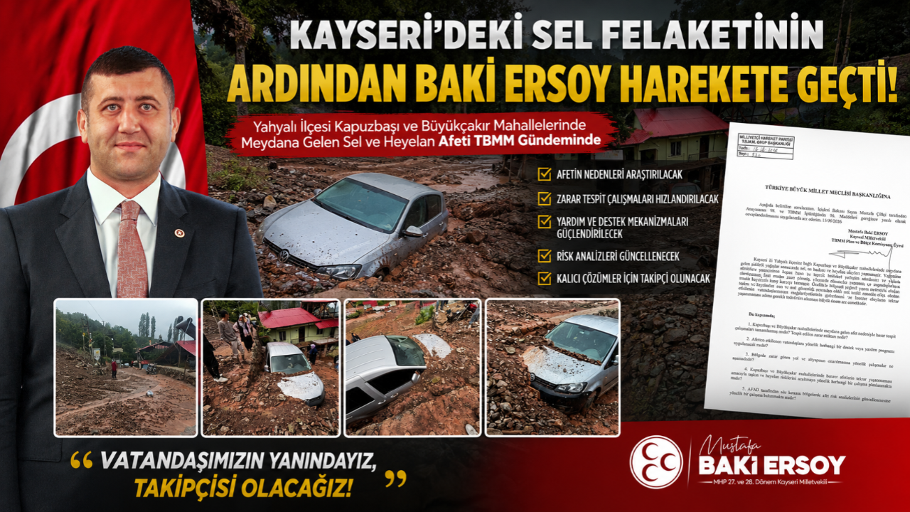 Kayseri'deki Sel Felaketinin Ardından Baki Ersoy Harekete Geçti!