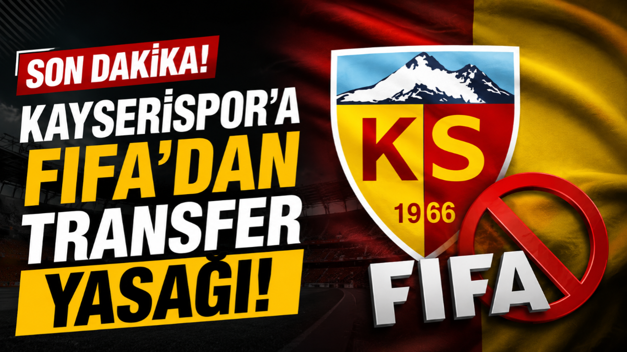 Kayserispor’a FIFA’dan Transfer Yasağı!