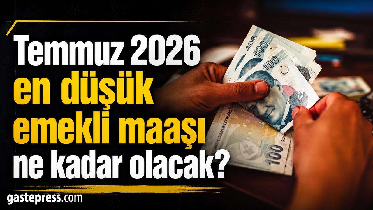 Temmuz 2026 en düşük emekli maaşı ne kadar olacak? Zam tablosunda senaryo netleşiyor!