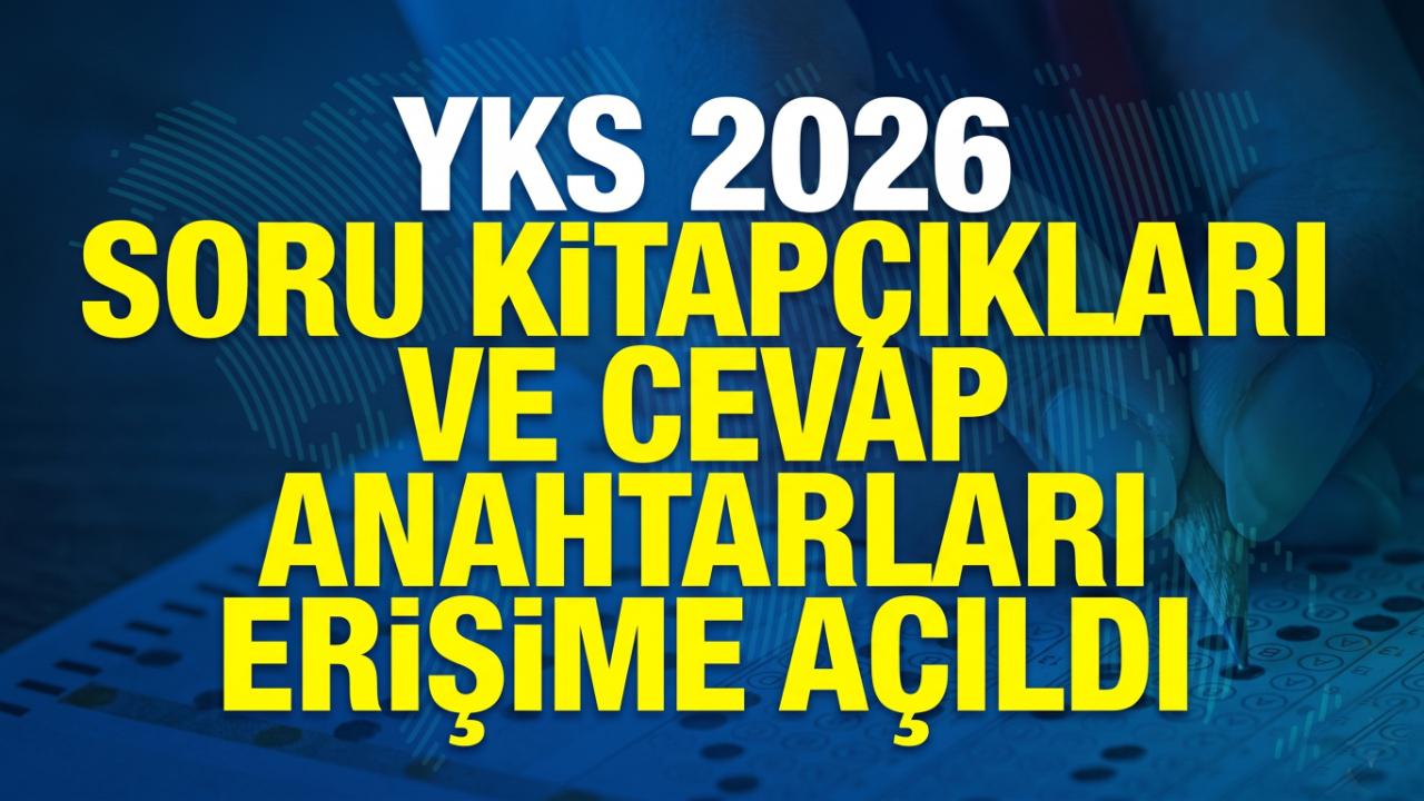 YKS 2026 soru kitapçıkları ve cevap anahtarları erişime açıldı!