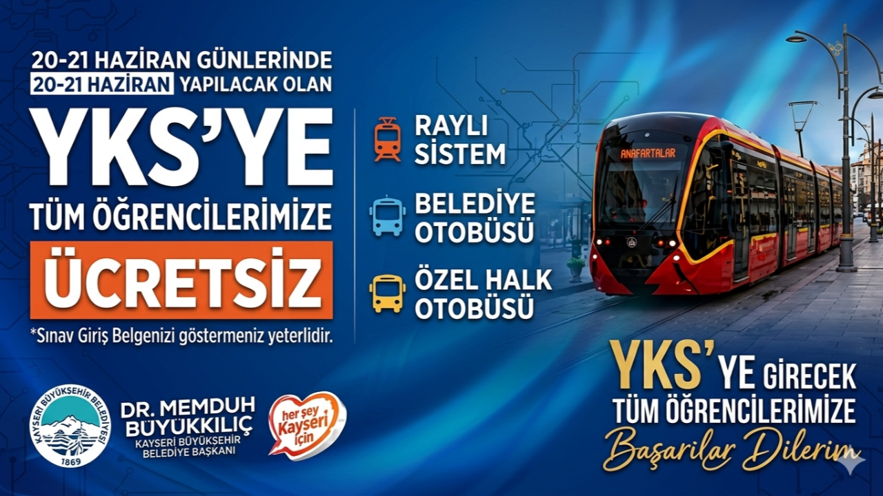 YKS Adaylarına Ulaşım Ücretsiz! Başkan Büyükkılıç'tan Gençlere Başarı Mesajı!