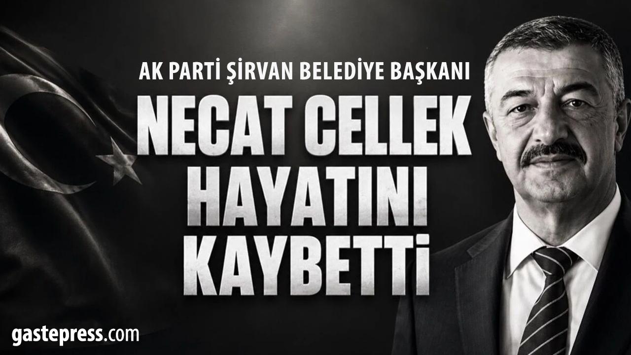 AK Partili Belediye Başkanı Necat Cellek hayatını kaybetti!