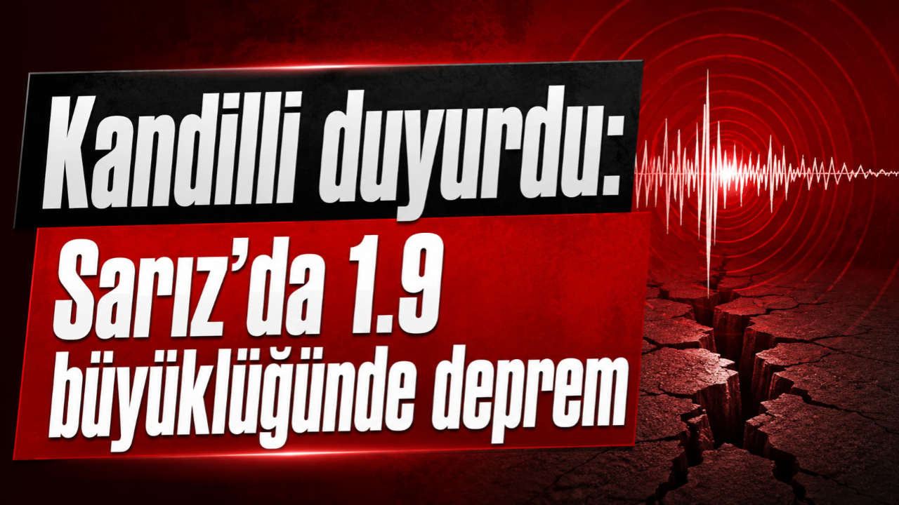Kandilli duyurdu: Sarız’da 1.9 büyüklüğünde deprem!
