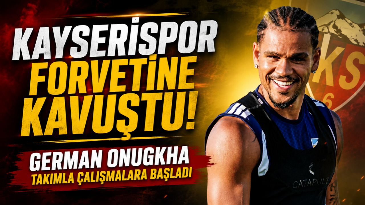 Kayserispor Forvetine Kavuştu! German Onugkha Takımla Çalışmalara Başladı!
