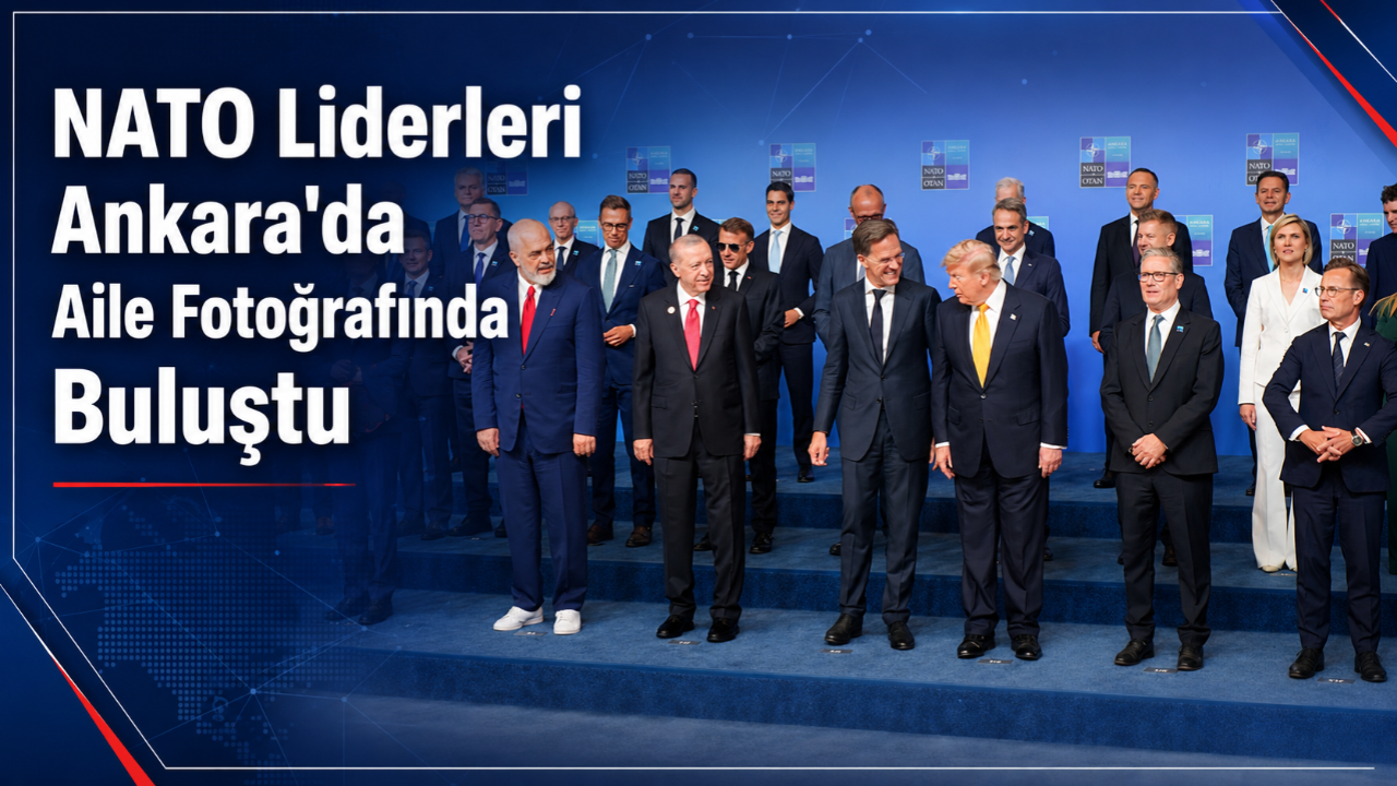 NATO Liderleri Ankara'da Aile Fotoğrafında Buluştu!