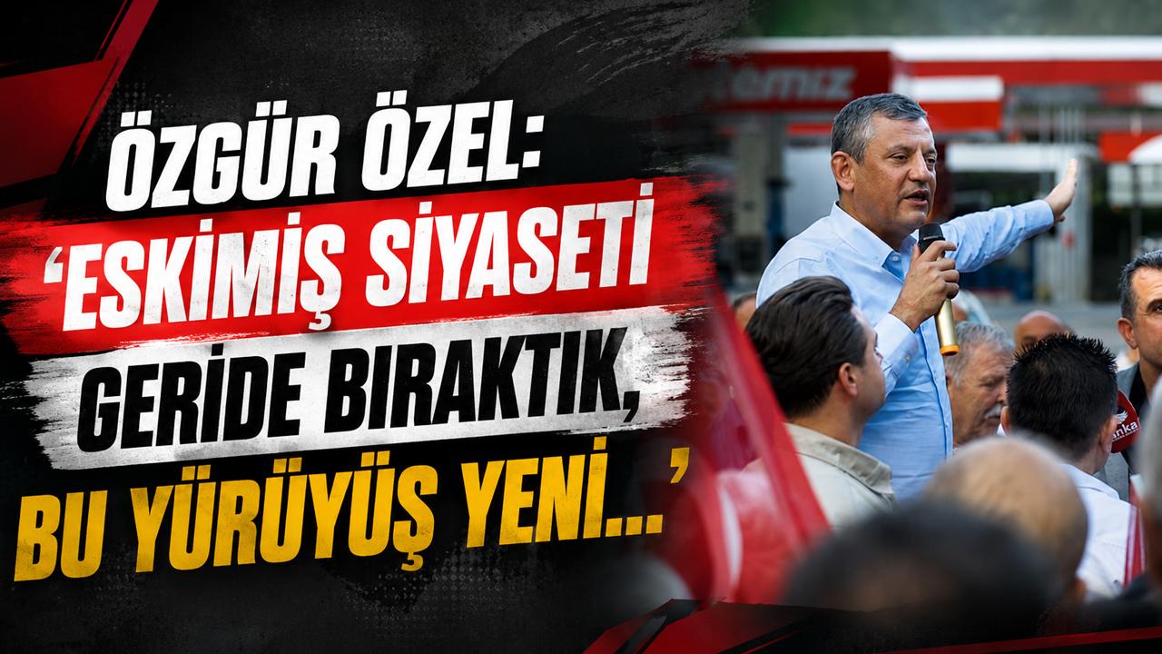 Özgür Özel, Zonguldak'ta konuştu: 'Eskimiş siyaseti geride bıraktık, bu yürüyüş yeni...'