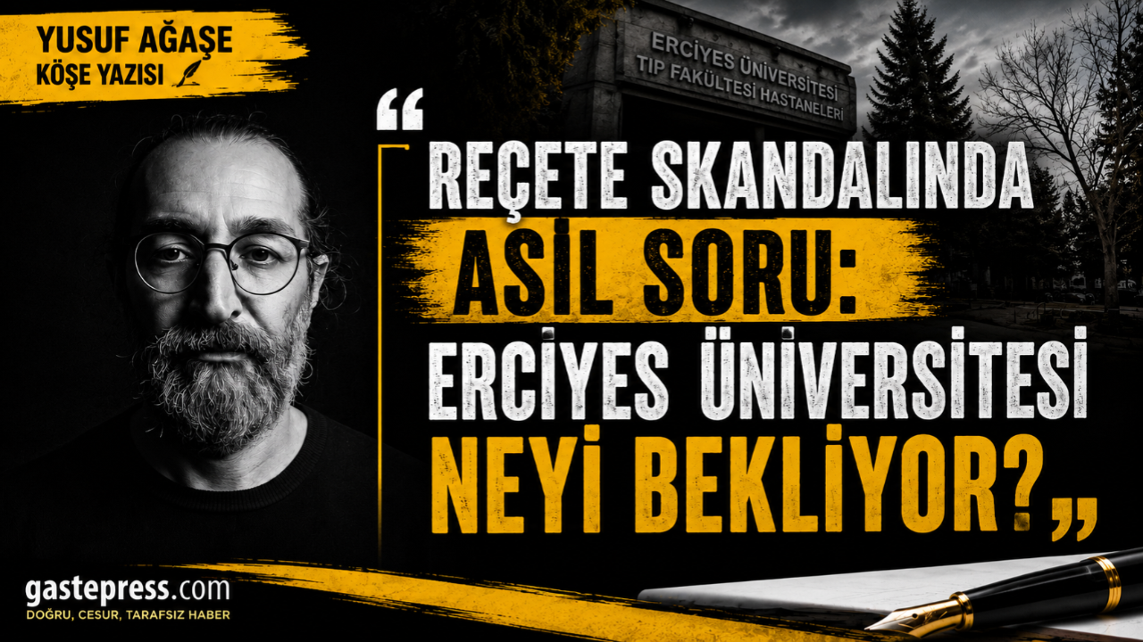 Reçete Skandalında Asıl Soru: Erciyes Üniversitesi Neyi Bekliyor?