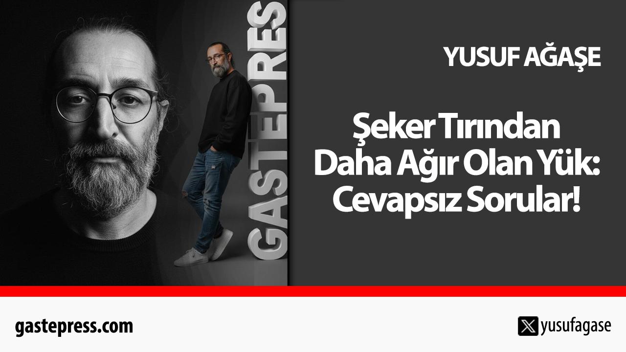 Şeker Tırından Daha Ağır Olan Yük: Cevapsız Sorular!