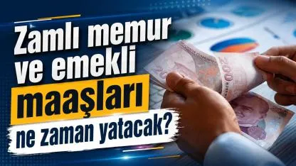 Zamlı memur ve emekli maaşları ne zaman yatacak?