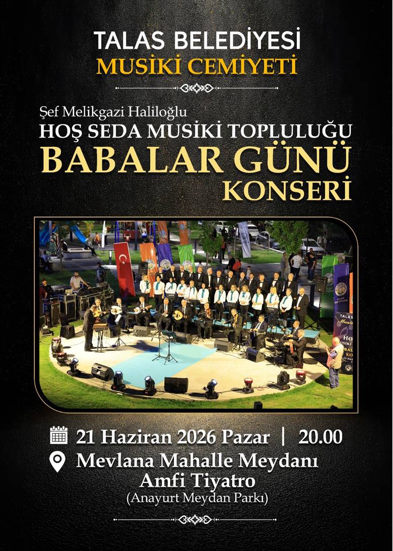 Talas’ta Babalar Günü şarkılarla kutlanacak!